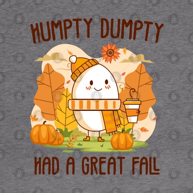 Humpty Had A Great Fall Happy Fall by AssoDesign